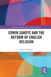 book Edwin Sandys and the Reform of English Religion