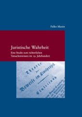 book Juristische Wahrheit: Eine Studie zum richterlichen Tatsachenwissen im 19. Jahrhundert