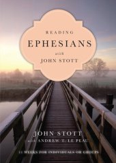 book Reading Ephesians with John Stott: 11 Weeks for Individuals or Groups