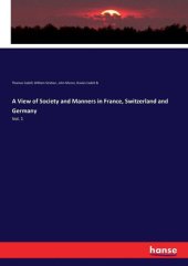 book A View of Society and Manners in France, Switzerland, and Germany, Vol. 1 (of 2)