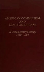 book American Communism and Black Americans: A Documentary History, 1919-1929