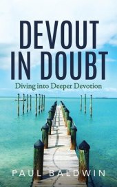 book Devout in Doubt: Diving into Deeper Devotion