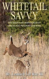 book Whitetail Savvy: New Research and Observations about America's Most Popular Big Game Animal