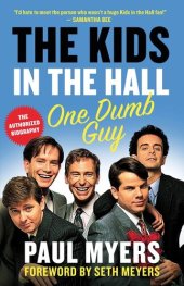 book The Kids in the Hall: One Dumb Guy