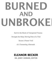 book Burned and Unbroken: A True Story of Pain, Courage, and Miracles.