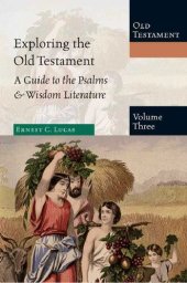 book Exploring the Old Testament, Volume 3: A Guide to the Psalms & Wisdom Literature