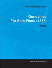 book Gondellied by Felix Mendelssohn for Solo Piano (1837) Wo010