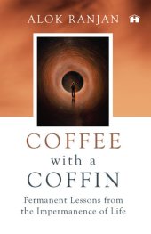 book Coffee with a Coffin: Permanent Lessons from the Impermanence of Life