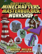 book The Unofficial Minecrafters Master Builder Workshop