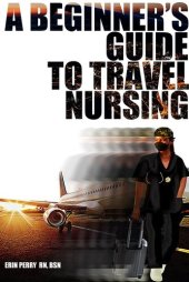 book A Beginner's Guide to Travel Nursing