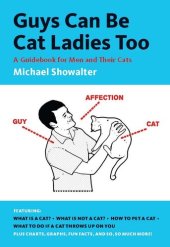 book Guys Can Be Cat Ladies Too: A Guidebook for Men and Their Cats