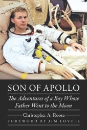 book Son of Apollo: The Adventures of a Boy Whose Father Went to the Moon