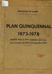 book Plan quinquennal 1973-1978 adopté par le Xme congrès du P.D.G. tenu à Conakry, les 28 et 29 Septembre 1973