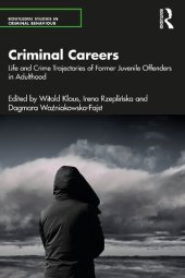 book Criminal Careers: Life and Crime Trajectories of Former Juvenile Offenders in Adulthood