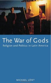 book The War of Gods: Religion and Politics in Latin America