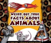 book Weird-but-True Facts about Animals