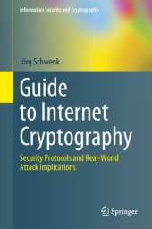 book Guide to Internet Cryptography: Security Protocols and Real-World Attack Implications