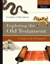 book Exploring the Old Testament: A Guide to the Pentateuch