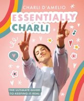 book Essentially Charli: The Ultimate Guide to Keeping It Real