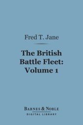 book The British Battle Fleet, Volume 1: Its Inception and Growth Throughout the Centuries to the Present Day