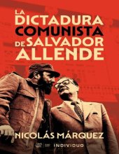 book La Dictadura Comunista de Salvador Allende