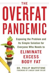 book The Overfat Pandemic: Exposing the Problem and Its Simple Solution for Everyone Who Needs to Eliminate Excess Body Fat