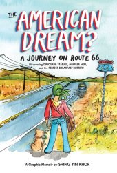 book The American Dream?: A Journey on Route 66 Discovering Dinosaur Statues, Muffler Men, and the Perfect Breakfast Burrito