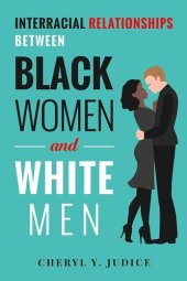 book Interracial Relationships Between Black Women and White Men