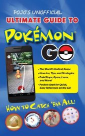 book Pojo's Unofficial Ultimate Guide to Pokemon GO: How to Catch 'Em All!