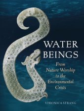 book Water Beings: From Nature Worship to the Environmental Crisis