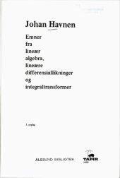 book Emner fra lineær algebra,lineære differensiallikninger og integraltransformer