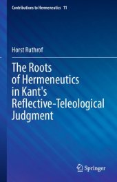 book The Roots of Hermeneutics in Kant's Reflective-Teleological Judgment