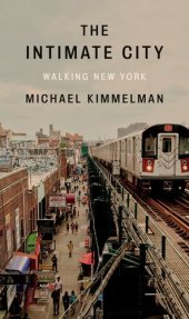 book The Intimate City: Walking New York