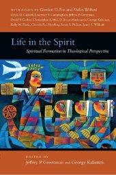 book Life in the Spirit: Spiritual Formation in Theological Perspective