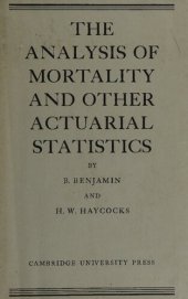 book The Analysis of Mortality and other Acturial Statistics