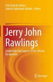 book Jerry John Rawlings: Leadership and Legacy: A Pan-African Perspective