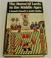 book The House of Lords in the Middle Ages: A history of the English House of Lords to 1540