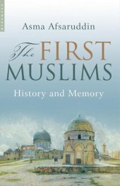 book The First Muslims: History and Memory