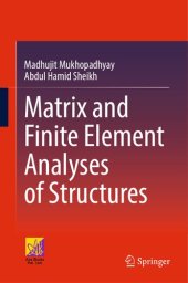 book Matrix and Finite Element Analyses of Structures