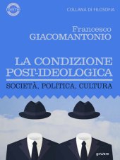 book La condizione post-ideologica. Società, politica, cultura