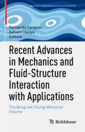 book Recent Advances in Mechanics and Fluid-Structure Interaction with Applications: The Bong Jae Chung Memorial Volume