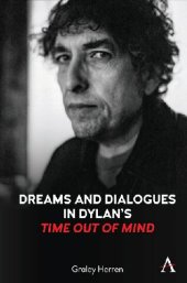 book Dreams and Dialogues in Dylan’s "Time Out of Mind"