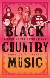 book Black Country Music: Listening for Revolutions