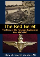 book The Red Beret; The Story of The Parachute Regiment at War, 1940-1945