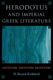 book Herodotus and Imperial Greek Literature: Criticism, Imitation, Reception
