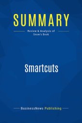 book Summary: Smartcuts: Review and Analysis of Snow's Book