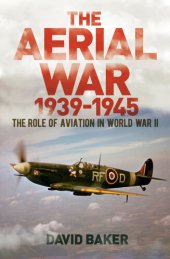 book The Aerial War: 1939–45: The Role of Aviation in World War II