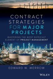 book Contract Strategies for Major Projects: Mastering the Most Difficult Element of Project Management