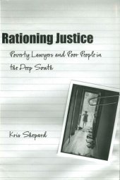 book Rationing Justice: Poverty Lawyers and Poor People in the Deep South