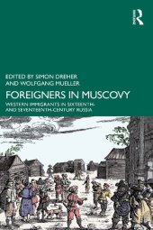 book Foreigners in Muscovy: Western Immigrants in Sixteenth- and Seventeenth-Century Russia